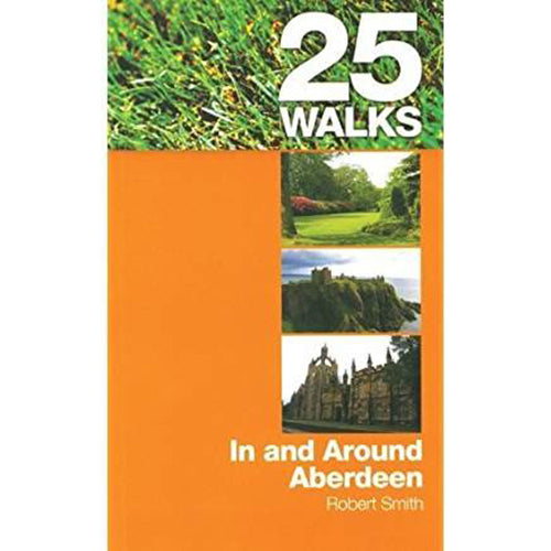 25 Walks In and Around Aberdeen