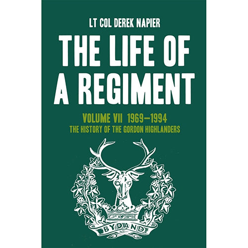 Life of a Regiment Vol. VII Hardback